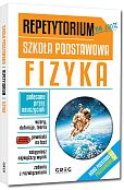 Repetytorium - szkoła podstawowa. Fizyka - do 2026 Repetytorium - szkoła podstawowa. Fizyka - do 2026