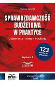 Sprawozdawczość budżetowa w praktyce Sprawozdawczość budżetowa w praktyce