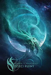 Dzieci RuinyAdrian Tchaikovsky