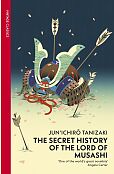 The Secret History of The Lord of Musashi The Secret History of The Lord of Musashi