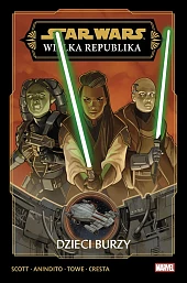 Star Wars. Wielka Republika. Faza III. Dzieci Burzy. tom 1