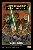 Star Wars. Wielka Republika. Faza III. Dzieci Burzy. tom 1 Star Wars. Wielka Republika. Faza III. Dzieci Burzy. tom 1