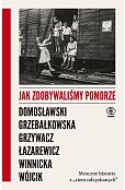 Jak zdobywaliśmy Pomorze Jak zdobywaliśmy Pomorze