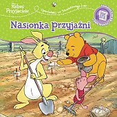 Opowiastki ze Stuwiekowego Lasu. Nasionka przyjaźni. Disney Kubuś i Przyjaciele