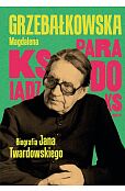 Ksiądz Paradoks. Biografia księdza Jana Twardowskiego Ksiądz Paradoks. Biografia księdza Jana Twardowskiego