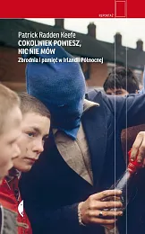 Cokolwiek powiesz nic nie mówPatrick Keefe