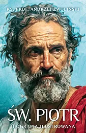 Św. Piotr. Biografia ilustrowanaAndrzej Zwoliński Św. Piotr. Biografia ilustrowanaAndrzej Zwoliński