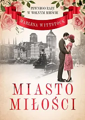 Pewnego razu w Wolnym Mieście Miasto,Marlena Wittstock Pewnego razu w Wolnym Mieście Miasto,Marlena Wittstock