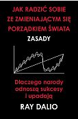 Jak radzić sobie ze zmieniającym się porządkiem świata. Zasady Jak radzić sobie ze zmieniającym się porządkiem świata. Zasady