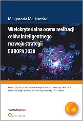 Wielokryterialna ocena realizacji celów inteligentnego rozwoju,Małgorzata Markowska