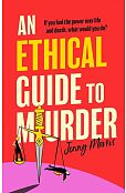 An Ethical Guide to Murder An Ethical Guide to Murder