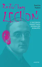 Zasłuchany Lechoń O tekstowych świadectwach doświadczeń audialnych