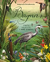 Bagna. Fakty, wierszyki i inne wybrykiMałgorzata Strzałkowska Bagna. Fakty, wierszyki i inne wybrykiMałgorzata Strzałkowska