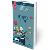 Kierowcy i leki Co należy wiedzieć,Jarosław Woroń Kierowcy i leki Co należy wiedzieć,Jarosław Woroń