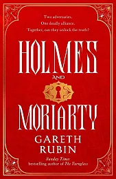 Holmes and MoriartyRubin Gareth