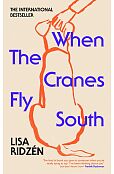 When the Cranes Fly South When the Cranes Fly South