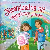 Niewidzialna nić i wyjątkowy plecakPatrice Karst Niewidzialna nić i wyjątkowy plecakPatrice Karst