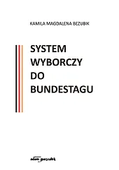 System wyborczy do BundestaguBezubik Kamila Magdalena System wyborczy do BundestaguBezubik Kamila Magdalena