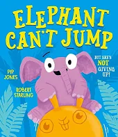 Elephant Can't JumpPip Jones