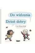Do widzenia, dzień dobry