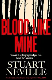 Blood Like MineStuart Neville