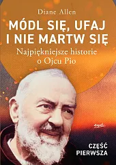 Módl się ufaj i nie martw,Diane Allen