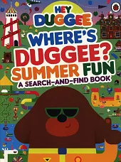 Hey Duggee Where’s Duggee? Summer Fun