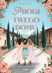 Trylogia Różana Tom 2 Progi twego,Jagoda Kwiecień
