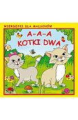 A-a-a, kotki dwa A-a-a, kotki dwa