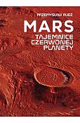 Mars Tajemnice czerwonej planety Mars Tajemnice czerwonej planety