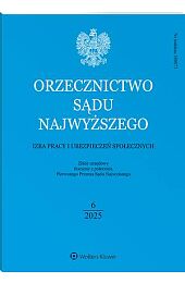 Orzecznictwo Sądu Najwyższego. Izba Pracy i Ubezpieczeń Społecznych