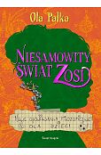 Niesamowity świat Zosi. Nowe opowiadania filozoficzne dla dzieci Niesamowity świat Zosi. Nowe opowiadania filozoficzne dla dzieci