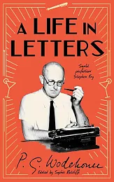 A Life in LettersG.P. Wodehouse A Life in LettersG.P. Wodehouse
