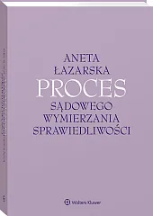 Proces sądowego wymierzania sprawiedliwości [PRZEDSPRZEDAŻ]
