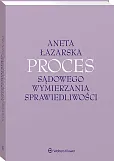 Proces sądowego wymierzania sprawiedliwości Proces sądowego wymierzania sprawiedliwości