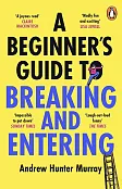 A Beginner’s Guide to Breaking and Entering