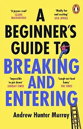 A Beginner’s Guide to Breaking and,Hunter Murray Andrew A Beginner’s Guide to Breaking and,Hunter Murray Andrew