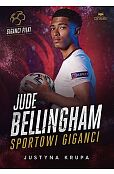 Jude Bellingham Sportowi giganci Jude Bellingham Sportowi giganci
