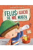 Feluś i Gucio się nie nudzą Feluś i Gucio się nie nudzą