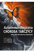 Autoimmunologiczna choroba tarczycy Autoimmunologiczna choroba tarczycy