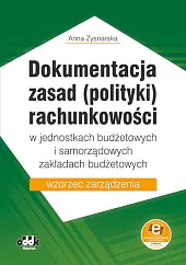 Dokumentacja zasad (polityki) rachunkowości w jednostkach budżetowych i samorządowych zakładach budżetowych – wzorzec zarządzenia (z suplementem elektronicznym)
