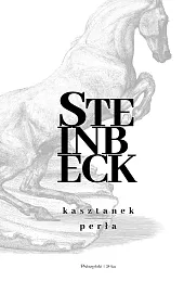 Kasztanek perłaJohn Steinbeck Kasztanek perłaJohn Steinbeck