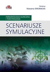 Scenariusze symulacyjne Farmakologia kliniczna i toksykologiaM.Dworacka 