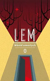 Wśród umarłychStanisław Lem Wśród umarłychStanisław Lem