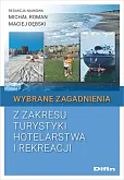 Wybrane zagadnienia z zakresu turystyki, hotelarstwa i rekreacji Wybrane zagadnienia z zakresu turystyki, hotelarstwa i rekreacji