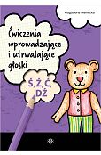 Ćwiczenia wprowadzające i utrwalające głoski Ś Ź Ć DŹ Ćwiczenia wprowadzające i utrwalające głoski Ś Ź Ć DŹ