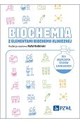 Biochemia z elementami biochemii klinicznej. Dla medycznych studiów licencjackich Biochemia z elementami biochemii klinicznej. Dla medycznych studiów licencjackich