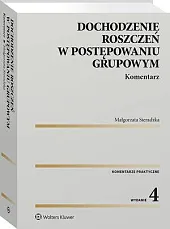 Dochodzenie roszczeń w postępowaniu grupowym. Komentarz