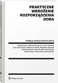 Praktyczne wdrożenie Rozporządzenia DORA Praktyczne wdrożenie Rozporządzenia DORA
