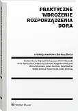 Praktyczne wdrożenie Rozporządzenia DORA [PRZEDSPRZEDAŻ] Bartosz Bacia